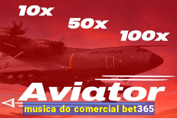 musica do comercial bet365